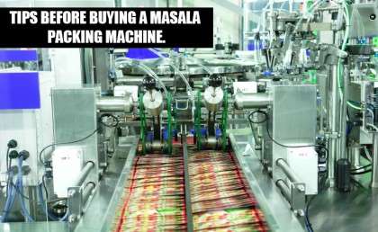 TIPS BEFORE BUYING A MASALA PACKING MACHINE...
